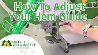 T-SERIES I How to Adjust your Hem Guide I Miller Weldmaster