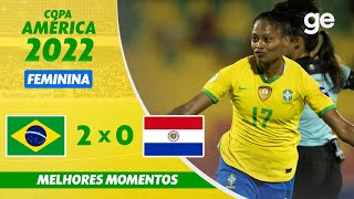 BRASIL 2 X 0 PARAGUAI | MELHORES MOMENTOS | SEMIFINAL DA COPA AMÉRICA FEMININA | sportv