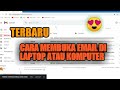 CARA MEMBUKA EMAIL DI LAPTOP PC ATAU KOMPUTER | TERBARU 2022