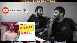 Indian Twin Reaction | Qismat  | Ammy Virk | Sargun Mehta | Jaani | B Praak | Arvindr Khaira