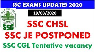 SSC CHSL ,SSC JE EXAMS POSTPONED,SSC CGL Tentative vacancy