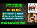 Comments In Python 3 || Single Line and Multi Line Comments || Purpose Of Comments