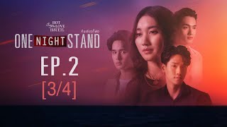 Club Friday The Series Hot Love Issue เรื่องรัก เรื่องร้อน - ONE NIGHT STAND EP.2 [3/4]