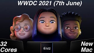 Apple WWDC 2021: New MacBook M2 Pro Launch On June 7th! (32 Core Beast)