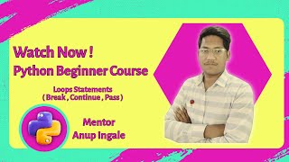 Python Break, Continue & Pass Statements | Python Tutorial for Beginners in Hindi + English