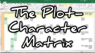 Visualize a Story Using a Spreadsheet: The Plot-Character Matrix