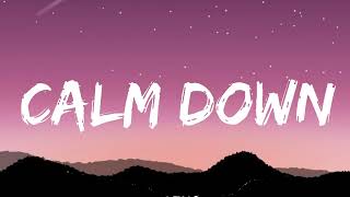 Rema \\\\u0026 Selena Gomez  - Calm Down (Lyrics) | Another Banger