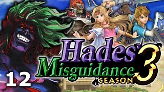 Hades' Misguidance: Season 3, Episode 12 - Link, Zelda, Sheik \u0026 Ganondorf