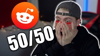 My Eyes Are Bleeding While Watching Reddit 50/50