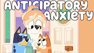 How Bluey Shows Anticipatory Anxiety Perfectly (Double Babysitter Deep Dive)