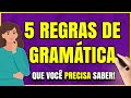 5 REGRAS de Gramática que Você PRECISA Saber!