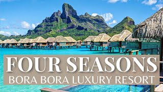 The Four Seasons Resort Bora Bora | Best Luxury Resort 2021