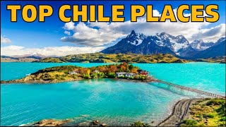Chile Travel 2023 | Chile Places 2023 |Chile Places to Visit 2023|Best Places to Visit in Chile 2023
