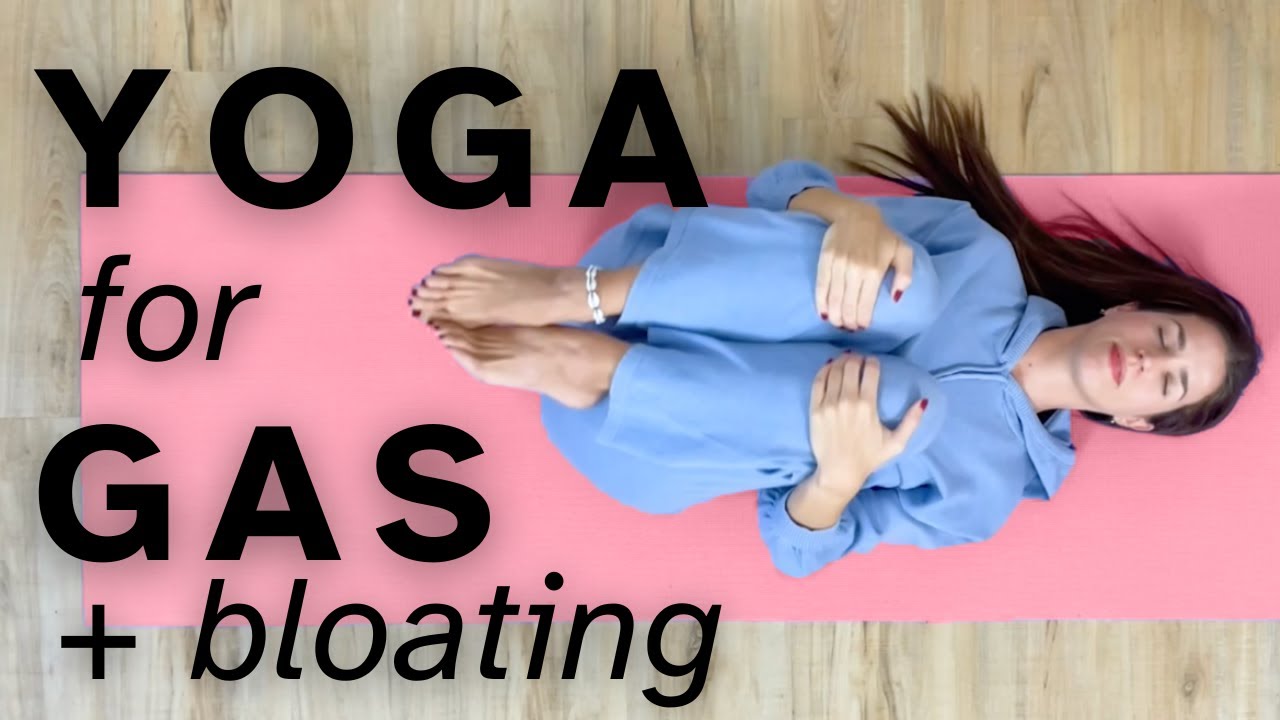 Yoga For Bloating Gas Relief Best Yoga Poses To Fart Now Yoga