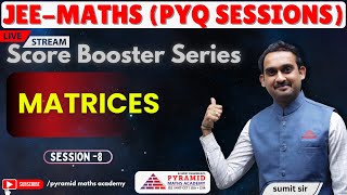 Matrices| JEE PYQs| Score booster Series|@PyramidMathsAcademy