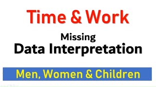 Time and Work Missing Di (Men, Women & Children)  for IBPS PO  CLERK Exam