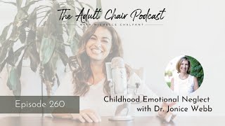 Childhood Emotional Neglect With Dr. Jonice Webb