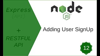 Adding User SignUp | Creating a REST API with Node.js | Tutorial # 12