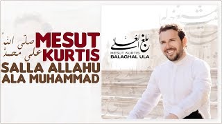 Mesut Kurtis - Salla Allahu ‘Ala Muhammad (Lyric Video) | (مسعود كُرتِس - صلى الله على محمد (كلمات