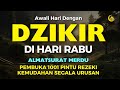 DZIKIR PAGI PEMBUKA PINTU REZEKI  | DZIKIR PAGI SESUAI SUNNAH | Dzikir Mustajab Pagi | Morning Dua