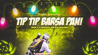 Tip Tip Barsa Pani 💧 - Bollywood Beat Sync | BGMI Hindi Song Montage | Sajid Gaming