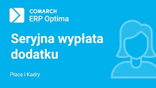 Comarch ERP Optima - Seryjna wypłata dodatku (film z lektorem)