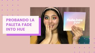 Probando la paleta fade into hue de ColourPop.-Siempre Fancy