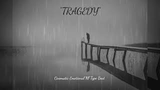 "TRAGEDY" 🖤 - (CINEMATIC Emotional NF Type Beat) *SOLD*