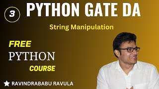 PYTHON | String Manipulation | Ravindrababu Ravula