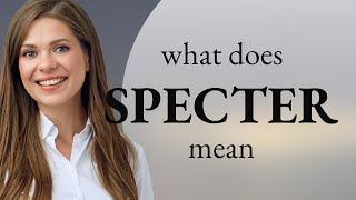 Specter | what is SPECTER meaning