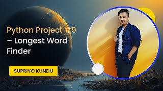 🐍 Python Project #9 – Longest Word Finder | Learn Python Step by Step | Mini Project Series