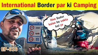 France enter karne ke liye pahadon par camping karni padi | Cycle Baba