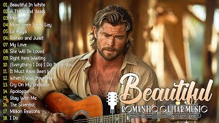 Soothing Melodies Of Romantic Guitar Music ❤️ Guitar Ballads That Will Touch Your Heart and Soul
