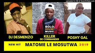 Waswa Moloi ft Poshy Gal - Matome Le Mosutwa [Bolo House 2019]