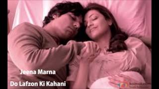 Jeena Marna (Do Lafzon Ki Kahani) Full Song Lyrics | Altamash Faridi