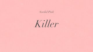 Sordid Pink - Killer