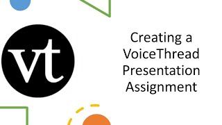 Creating Presentation Assignments in VoiceThread