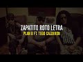 Plan B Ft. Tego Calderon - Zapatito Roto | LETRA