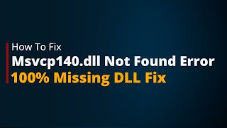 [SOLVED] Msvcp140.dll Is Missing | Msvcp140.dll Was Not Found | How to fix