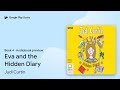 Eva and the Hidden Diary Book 4 by Judi Curtin · Audiobook preview