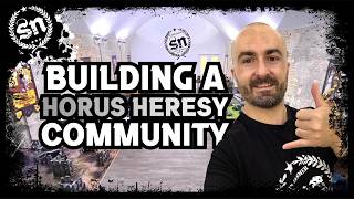 Building a Community - The Horus Heresy