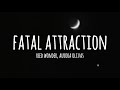 Reed Wonder, Aurora Olivas - Fatal Attraction (lyrics)