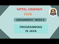 NPTEL Programming in Java ASSIGNMENT 4 Solutions | Week 4 JAN 2026 #nptel#swayamsolver