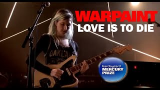 Warpaint - 'Love Is To Die' (Mercury Prize Sessions)