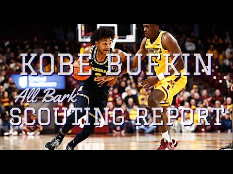 KOBE BUFKIN SCOUTING REPORT | ATLANTA HAWKS #15 PICK! - YouTube