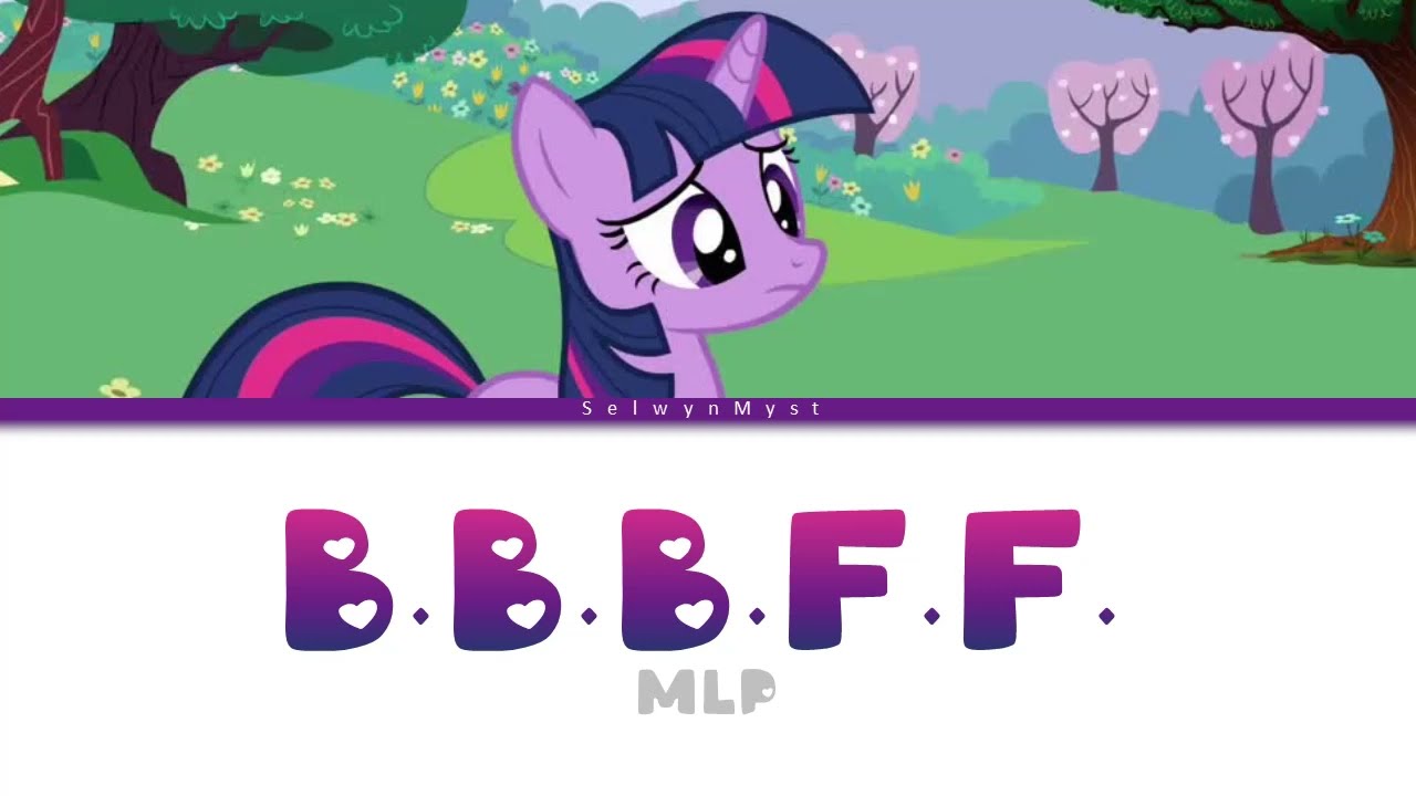 MLP ~B.B.B.F.F.~ {Color Coded Lyrics} - YouTube