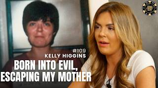 #109 Kelly Higgins | From Trauma to Survival