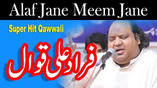 Alaf Jane Meem Jane | Top Trending Qawwali | Faryad Ali Khan Qawwal | Super Hit Qawwali
