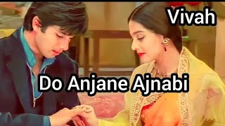 Do Anjaane Ajnabi||Vivah||Udit Narayan,Shreya Ghoshal Cover By Chameli||Shahid Kapoor,Amrita Rao