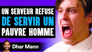 Un Serveur Refuse De Servir Un Pauvre Homme | Dhar Mann Studios